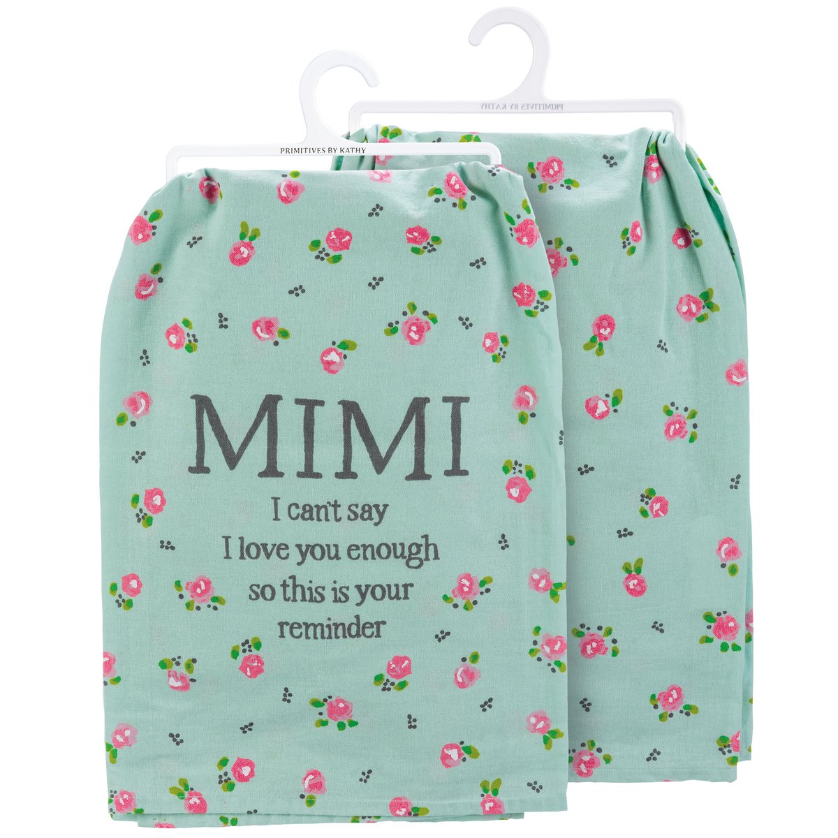 Mimi I Can't Say I Love You Enough Kitchen Towel