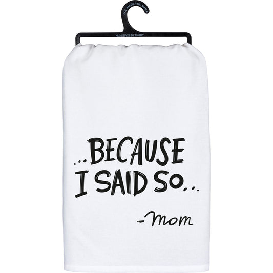 I Said So Kitchen Towel