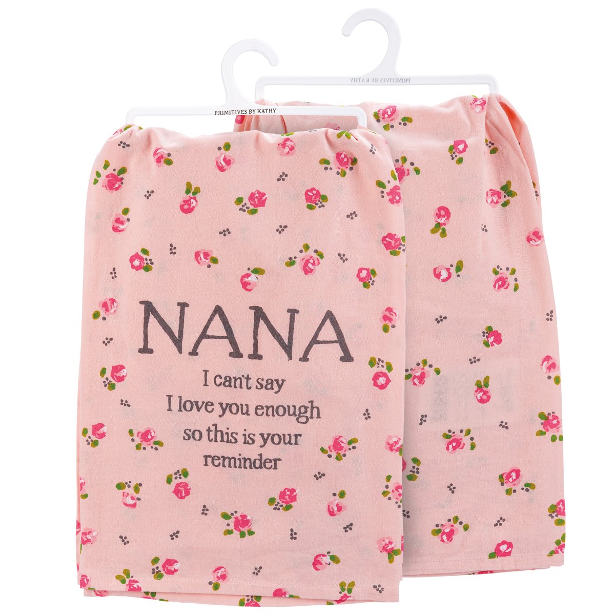 Nana I Can't Say I Love You Enough Kitchen Towel