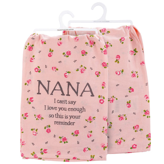 Nana I Can't Say I Love You Enough Kitchen Towel