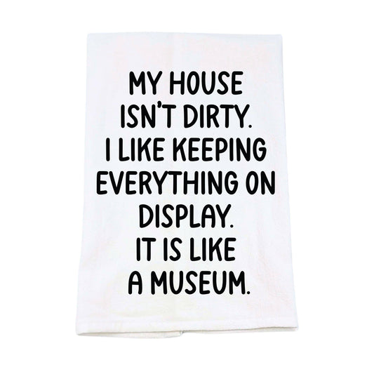 I Like Keeping Everything On Display Funny Tea Towels