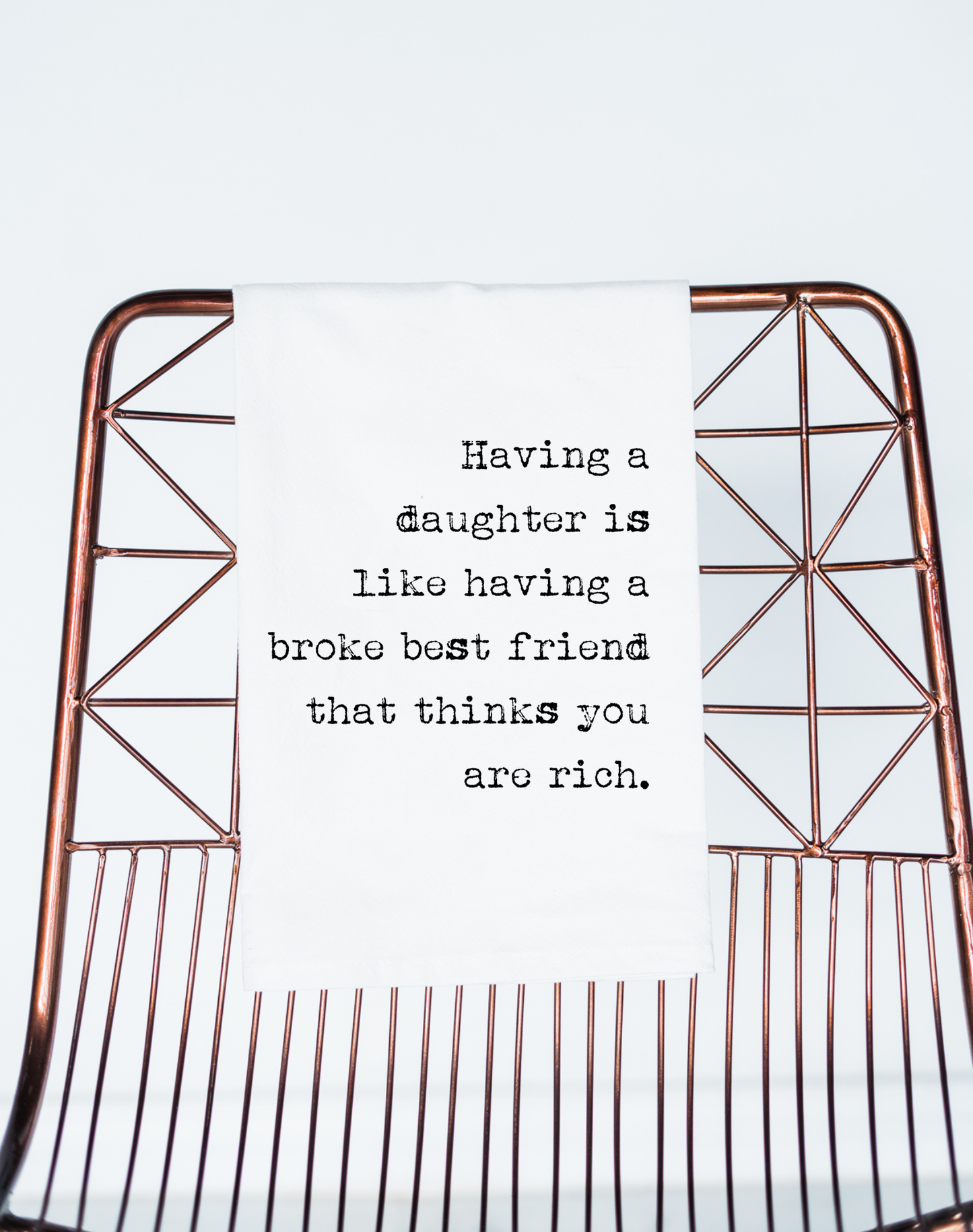 Funny Gift Towel | Having a Daughter Broke, Flour Sack Towel