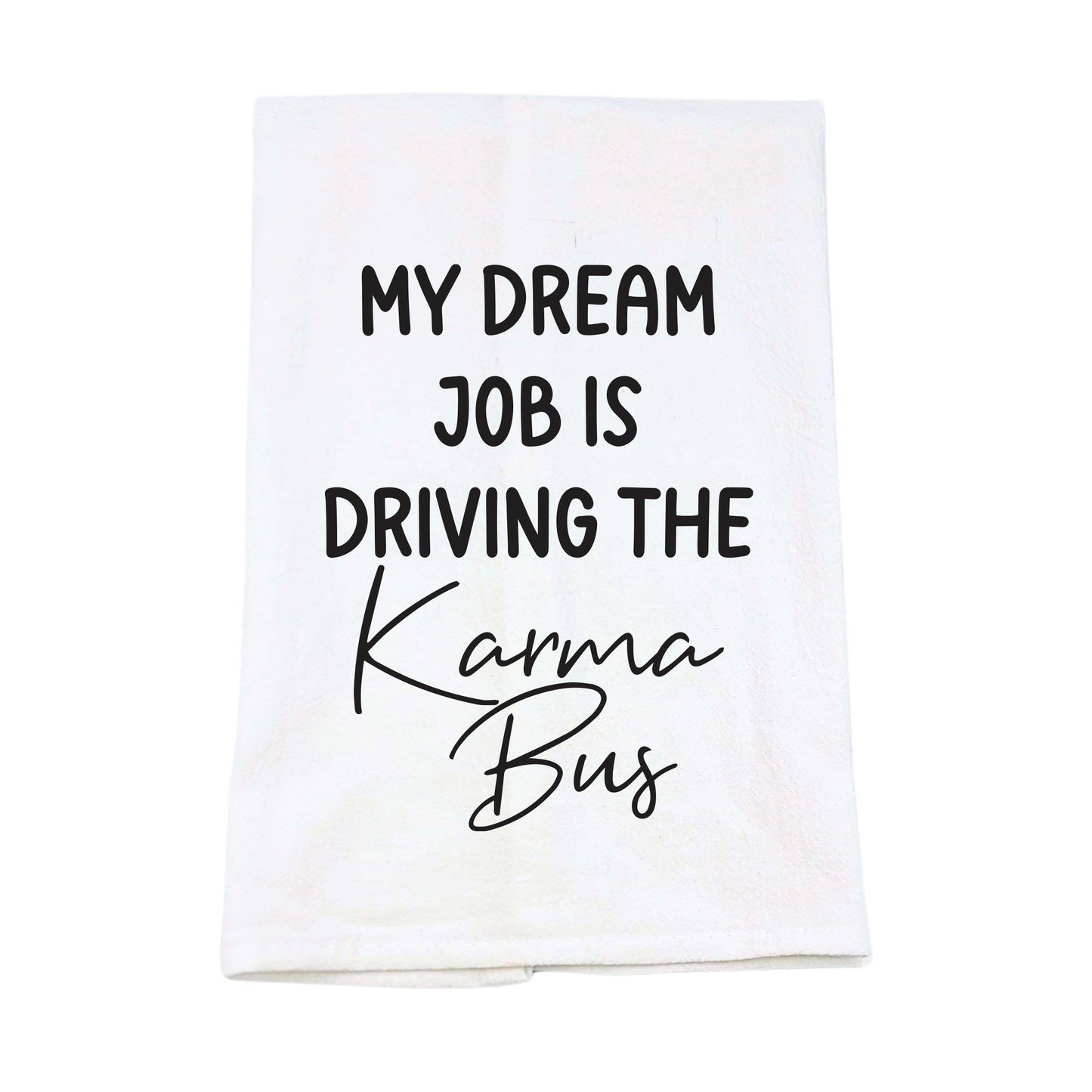 Driving The Karma Bus Tea Towels With Funny Sayings