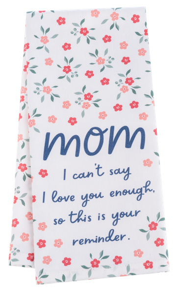 Mom This is Your Reminder & Flower Pattern Tea Towel - Towel 2