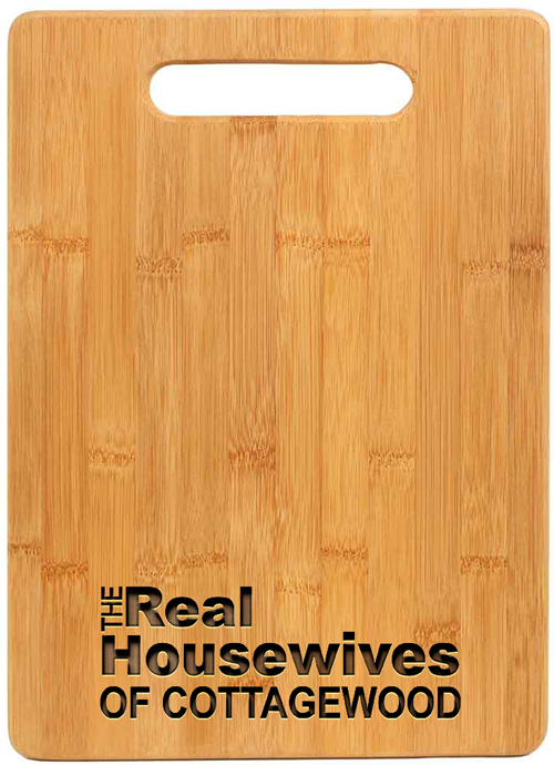 Real Housewives - Cutting Board-Westport