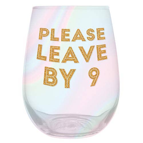 Wine Glass - Please Leave by 9